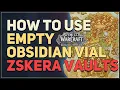 How to use Empty Obsidian Vial WoW Zskera Vaults