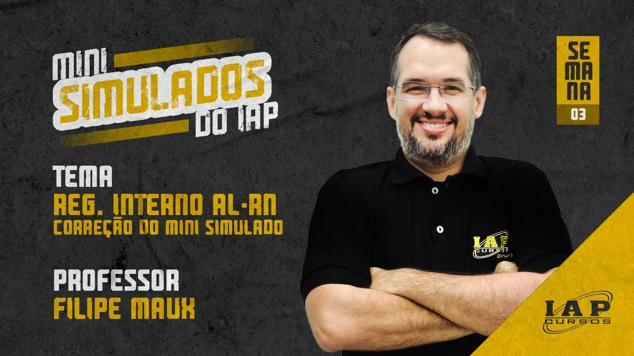 LIVE: REGIMENTO INTERNO AL.RN - CORREÇÃO DA TERCEIRA SEMANA DOS  MINI SIMULADOS.
