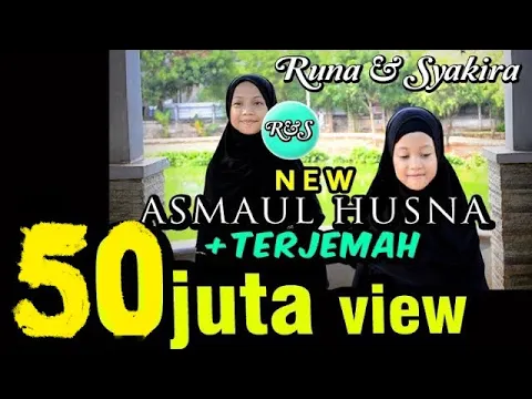 Download MP3 ASMAUL HUSNA + TERJEMAH - Versi Baru Runa & Syakira ( official music video )