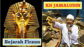Download Ceramah KH Jamaludin Tentang Sejarah Firaun Terbaru MP3