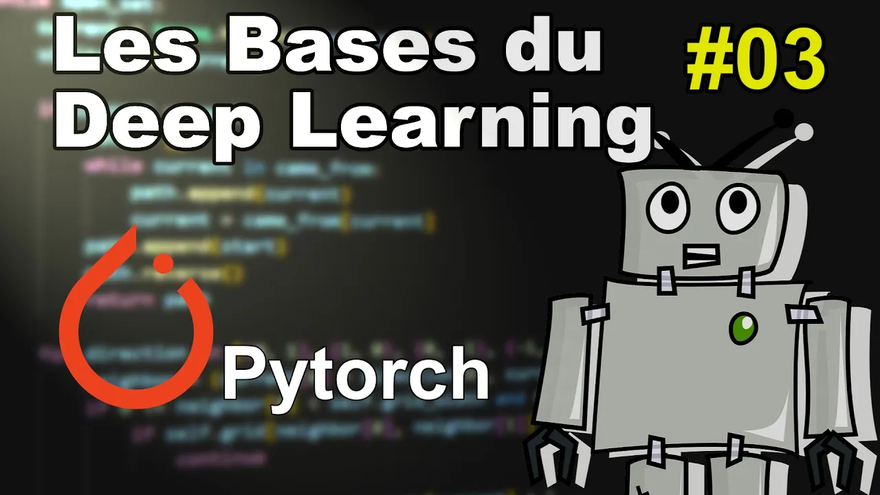Les bases du Deep Learning #03 - Pytorch