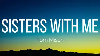tom misch sisters with me lyrics 