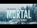 Download Lagu Axel Johansson - Mortal ( official audio)