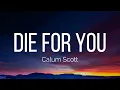 Download Lagu Calum Scott - Die For You (Lyrics)