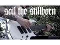 Download Lagu Infant Annihilator - Soil the Stillborn - Guitar Play-through [OFFICIAL]