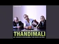 Download Lagu Thandimali (Jihad Muhammad's Bang The Drum Vocal Mix)