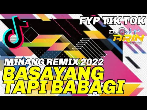 Download MP3 DJ BASAYANG TAPI BABAGI 2022- MINANG REMIX TERBARU TIK TOK FYP