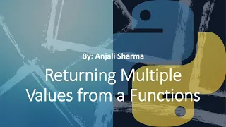 4 Returning Multiple values from a Function Functions in Python Python Lectures