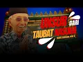 Lagu UNSUR DARI TAUBAT NASUHAH | SYEKH MUCHTARULLAH AL MUJTABA | TAUBAT BERSAMA 1433 H