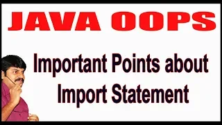 Java OOPS Java Source File Structure Important Points about Import Statement