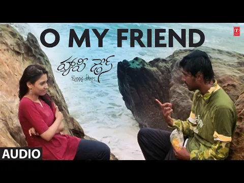 Download MP3 O My Friend Audio Song | Happy Days Movie | Varun,Sandesh,Nikhil | Micky J Meyer | A Sekhar Kammula