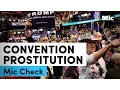 Prostitution at the National Conventions Mic Check