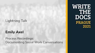 Lightning Talk Emily Axel - Process Recordings Documenting Social Work Conversations