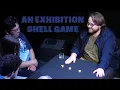 An Exhibition Shell Game