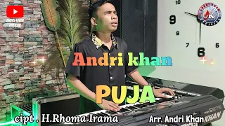 Download ANDRI KHAN~ PUJA~ CIPT : RHOMA IRAMA ~ (COVER)~ ARR : ANDRI KHAN MP3