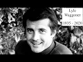 Lyle Waggoner 1935 - 2020