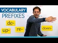 Learn English prefixes to improve your vocabulary DOWN- UP- RE- DE-