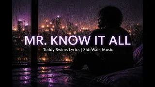 mr know it all easy listening interpretation teddy swims lyrics sidewalk music