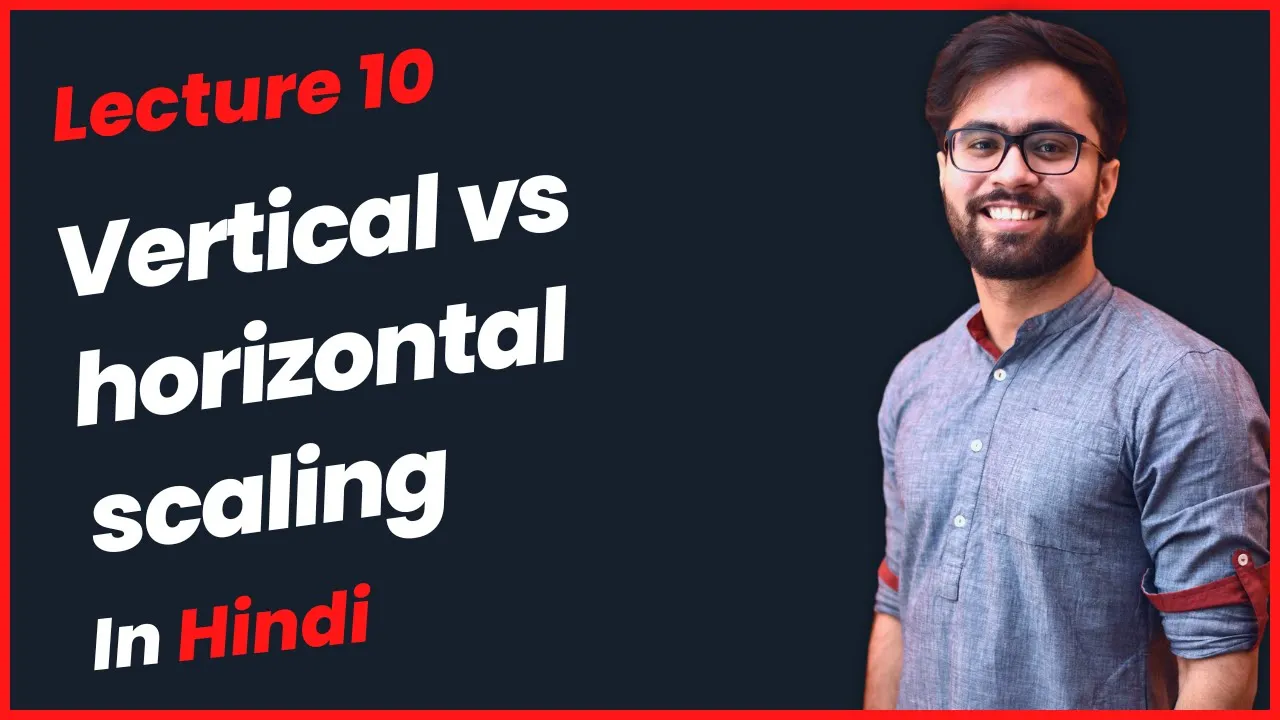 Difference between horizontal and vertical scaling in Hindi