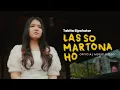 Tabita Sipahutar - Las So Martona Ho (Lagu Batak Terbaru 2024) Official Music Video