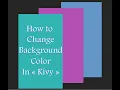 Change Background Color In Kivy