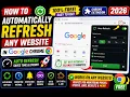 How to Automatically Refresh Any Website in Google Chrome - FREE Auto Refresh Chrome Extension 2026