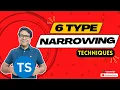 TypeScript Course 6 Type Narrowing Techniques