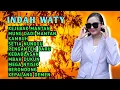 Download Lagu INDAH WATY - KEJEBAK NYAMAN - MUNG DADI MANTAN | FULL ALBUM TERPOPULER 2025