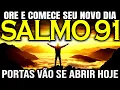 Comece seu dia com o salmo 91 e proteja seu caminho | Oração da manhã