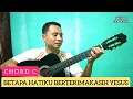 Lagu CHORD C | BETAPA HATIKU BERTERIMAKASIH YESUS - Kunci Gitar Lagu Rohani Gampang Mudah -Tutorial Gitar