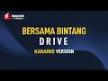 Download Lagu Drive - Bersama Bintang (Karaoke)