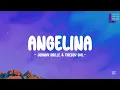 ANGELINA - @officialjohnnydrille & @fireboydml (lyrics)