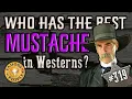 Who had the best mustache in Western s