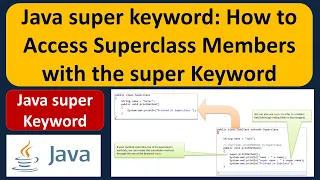 Java super keyword How to Access Superclass Members with the super Keyword Java Tutorial