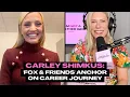 Carley Shimkus FOX Friends anchor on career path work-life balance and marriage