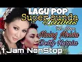 Download Lagu 1 Jam Nonstop || Lagu Pop Super Sunda Lawas || Full Album || Nining Meida~Detty Kurnia