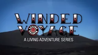 Winded Voyage 3 | Episode 4 | Cruising Volcano Road