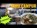 Download Lagu TAHU CAMPUR PAK TIK LEGENDARIS DI PASAR LAWANG