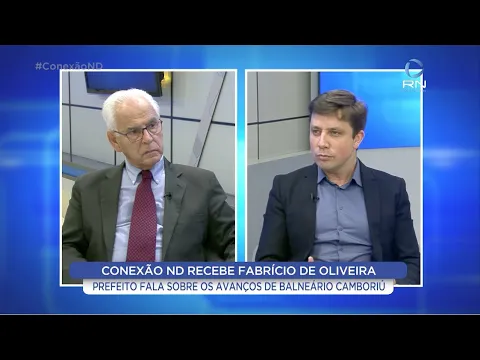 Conexão ND: Prefeito fala sobre os avanços de Balneário Camboriú
