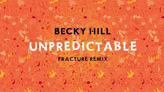 Download Becky Hill - Unpredictable (Fracture Remix) MP3