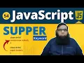 JavaScript Super Keyword Explained Full JavaScript Course for Beginners - Class 54
