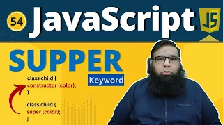 JavaScript Super Keyword Explained Full JavaScript Course for Beginners - Class 54