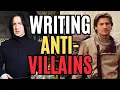 How to Write Anti-Villains Writing Advice