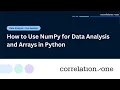 How to Use NumPy for Data Analysis and Arrays in Python