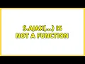 ajax is not a function