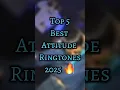 Lagu Top 5 Best Attitude Ringtones😎🔥 in the world#shorts#facts#song#top10