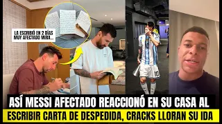 MESSI MUY AFECTADO EN SU CASA ASÍ REACCIONÓ ESCRIBIENDO CARTA DE DESPEDIDA CRACKs LLORAN SU ADIÓS