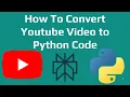 How to Convert Youtube Process Explainer Videos to Code Using AI | Process Mapping with Python