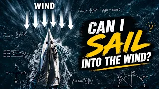 Can I sail into the wind?