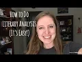 How to Do Literary Analysis It s Easy
